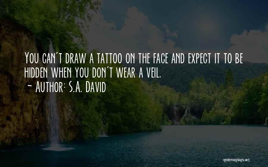 Tattoo Quotes By S.A. David