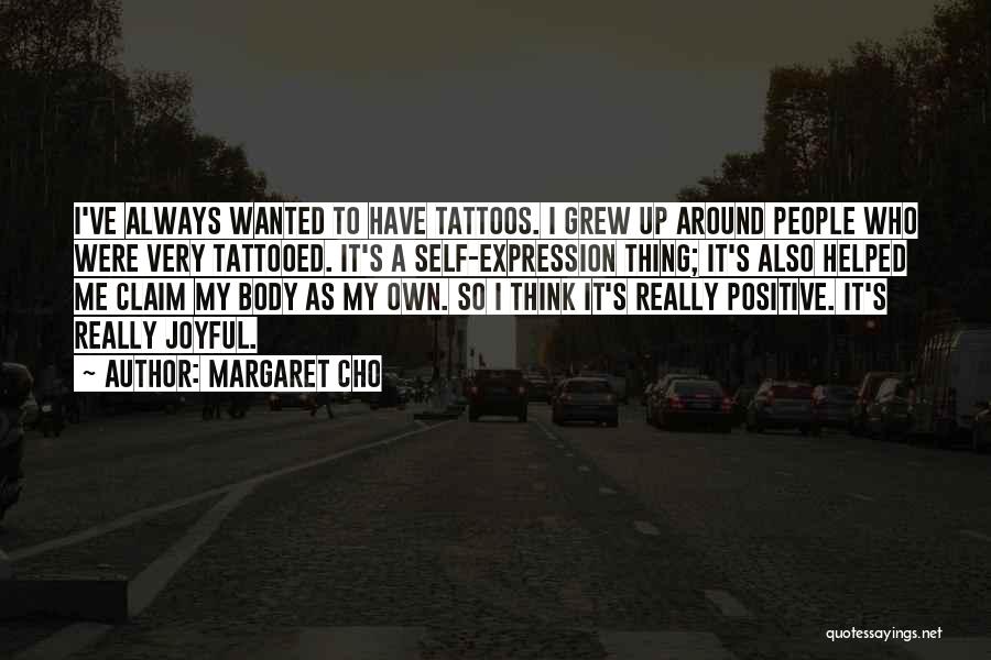 Tattooed Quotes By Margaret Cho