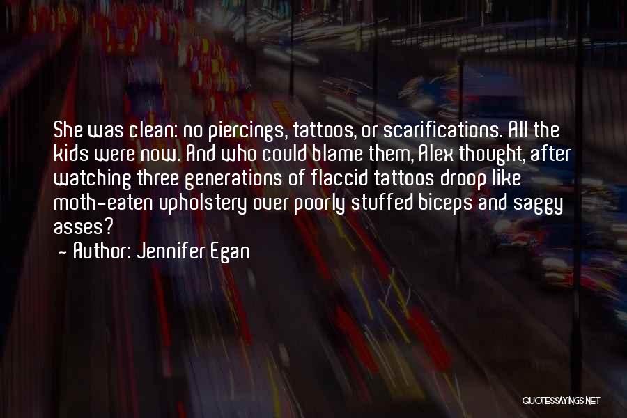 Tattoos And Piercings Quotes By Jennifer Egan