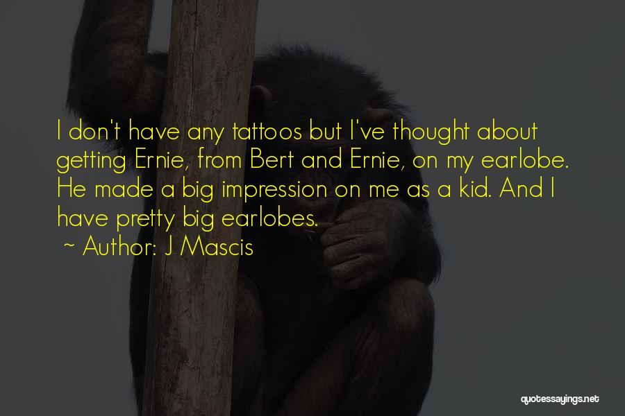 Tattoos And Quotes By J Mascis