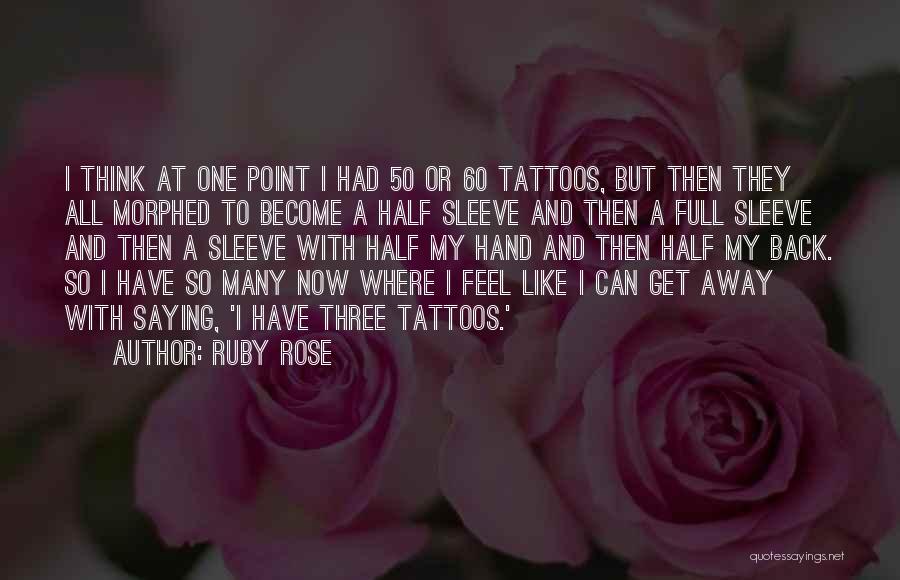 Tattoos And Quotes By Ruby Rose