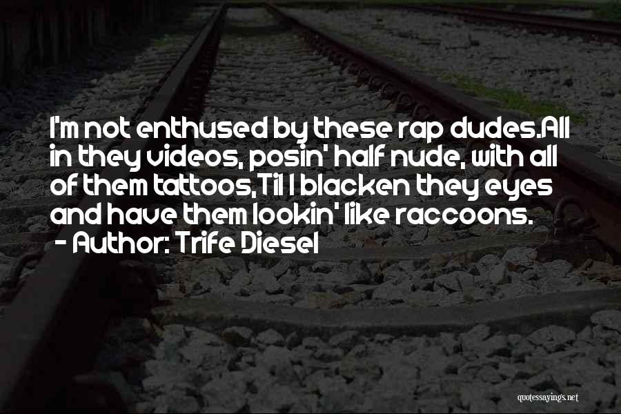 Tattoos And Quotes By Trife Diesel