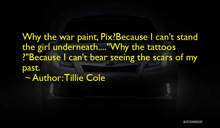 Tattoos And Scars Quotes By Tillie Cole