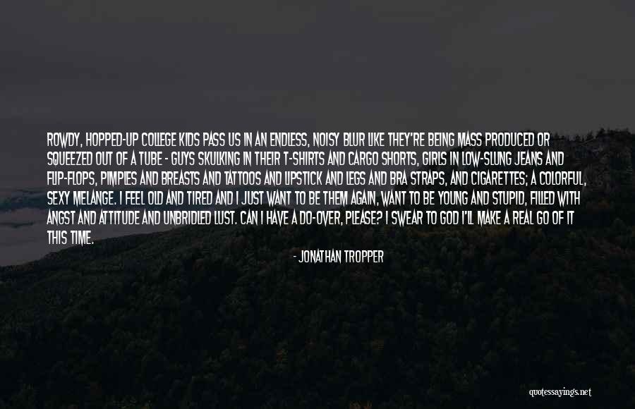 Tattoos Being Stupid Quotes By Jonathan Tropper