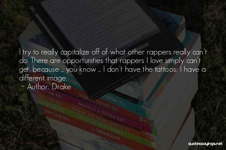 Tattoos Love Quotes By Drake