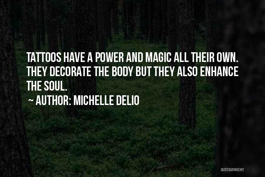 Tattoos Michelle Delio Quotes By Michelle Delio