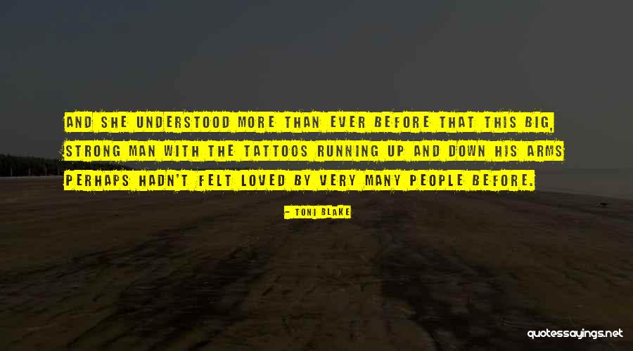 Tattoos On People Quotes By Toni Blake Tattoos On People Quotes By Toni Blake