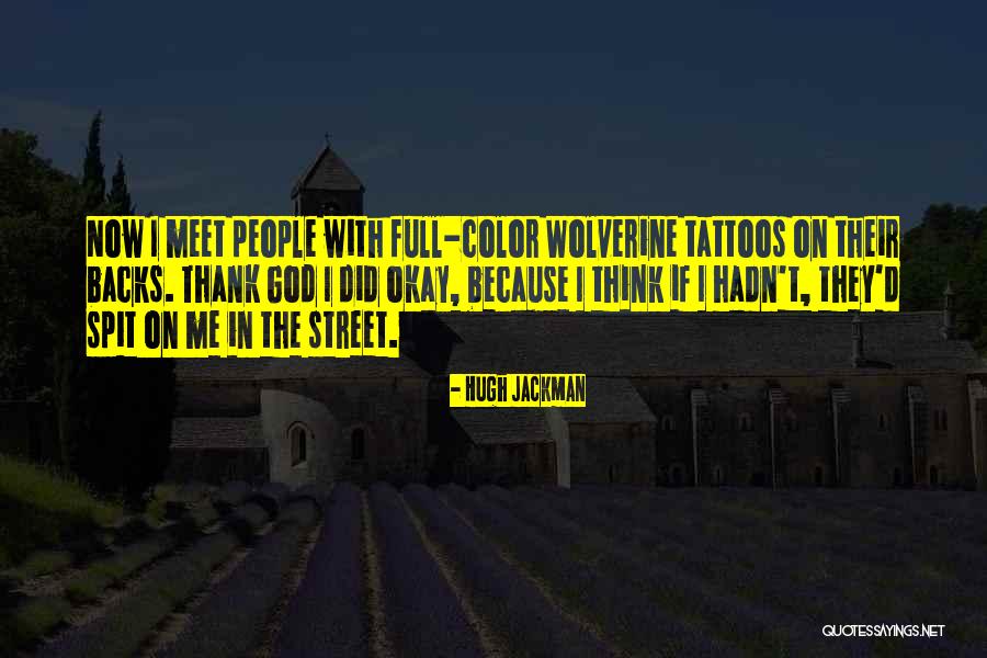 Tattoos With God Quotes By Hugh Jackman Tattoos With God Quotes By Hugh Jackman