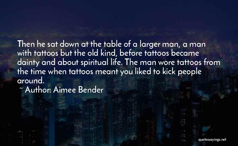 Tattoos With Time Quotes By Aimee Bender