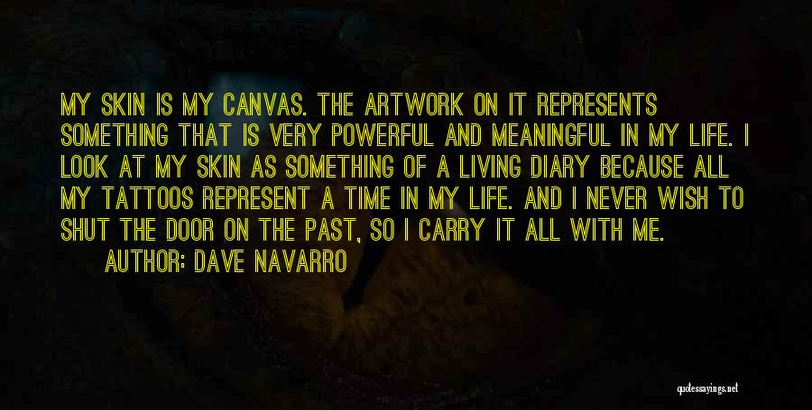 Tattoos With Time Quotes By Dave Navarro