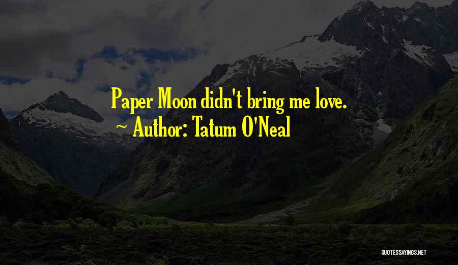 Tatum O'Neal Quotes 1478341