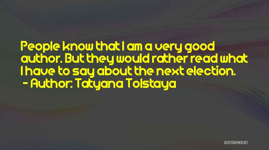 Tatyana Tolstaya Quotes 1853453