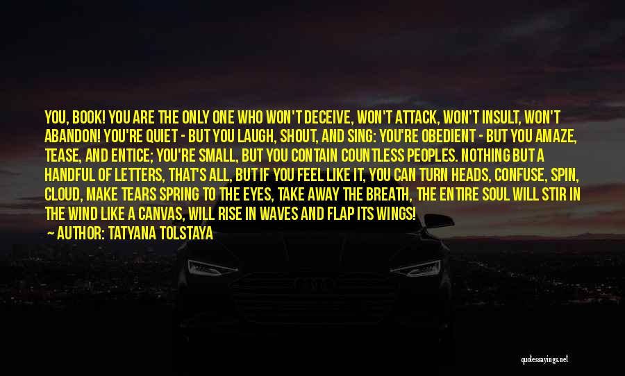 Tatyana Tolstaya Quotes 1882589