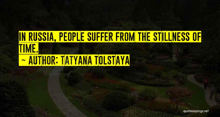 Tatyana Tolstaya Quotes 542573