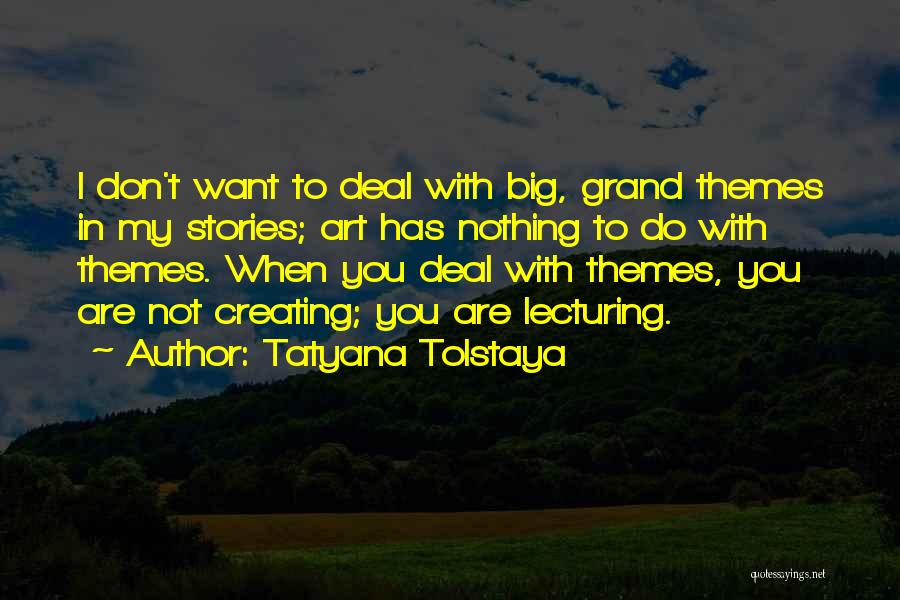 Tatyana Tolstaya Quotes 780769