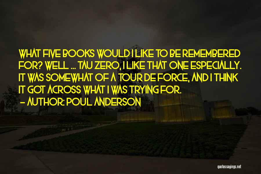 Tau Zero Quotes By Poul Anderson