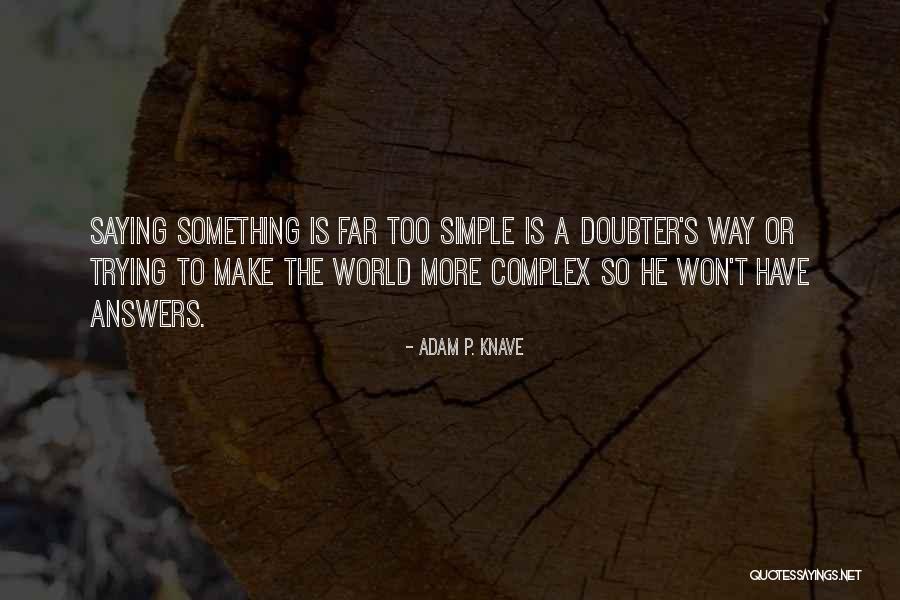 Taudientu Quotes By Adam P. Knave Taudientu Quotes By Adam P. Knave
