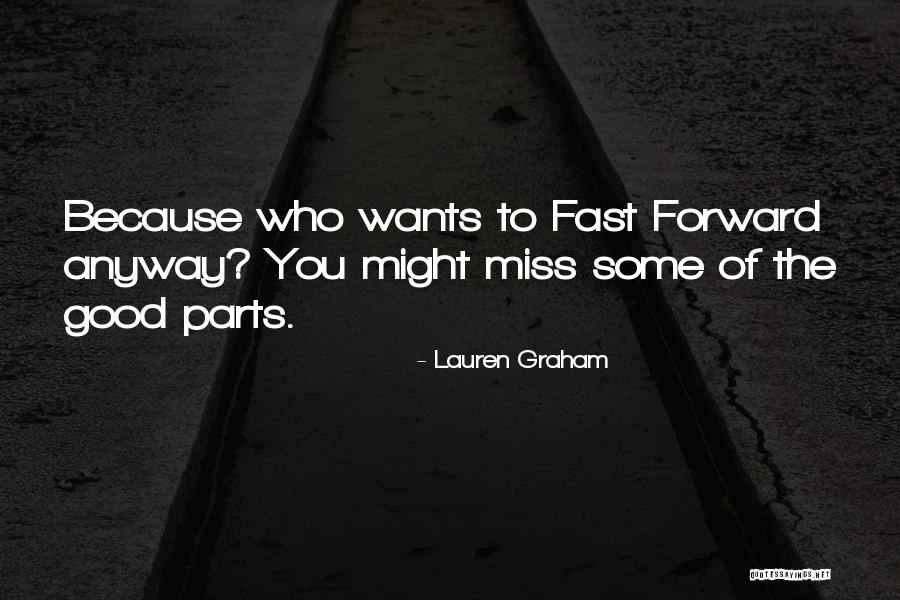 Tauernschecke Quotes By Lauren Graham Tauernschecke Quotes By Lauren Graham