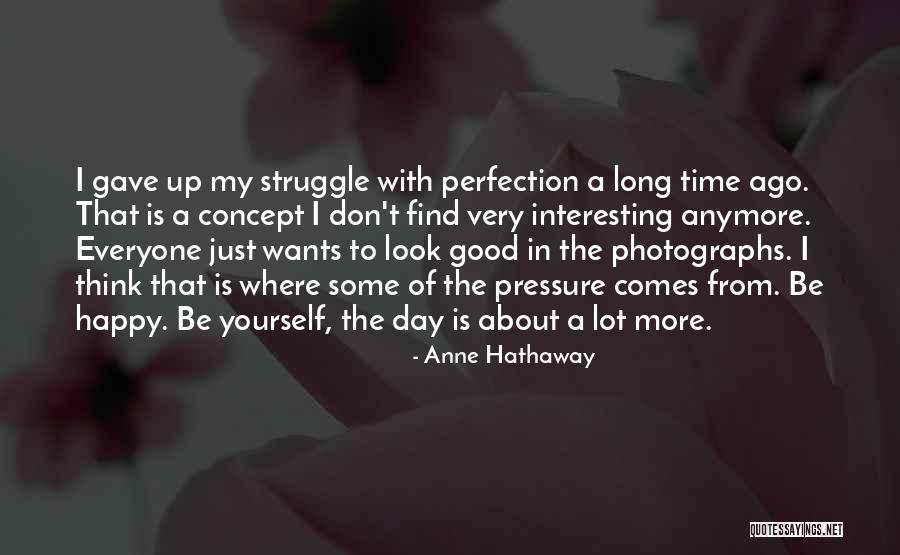 Taufan Sukarno Quotes By Anne Hathaway Taufan Sukarno Quotes By Anne Hathaway