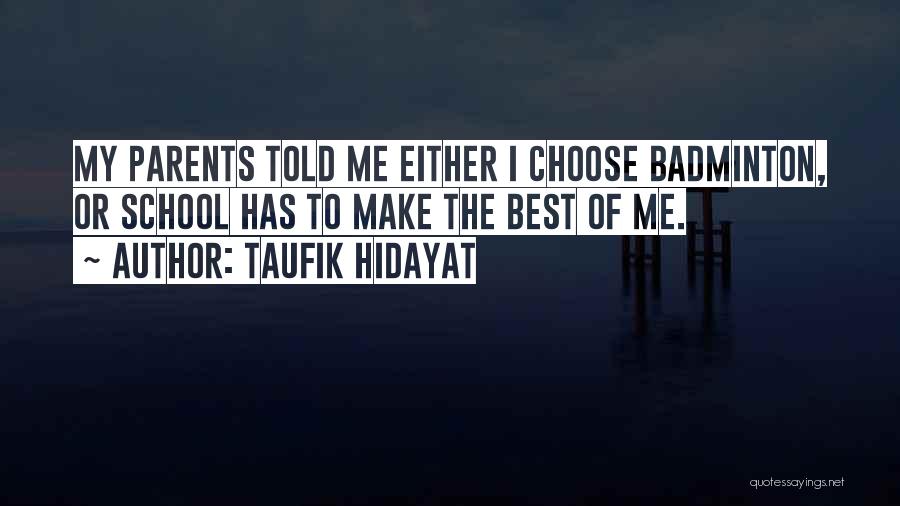 Taufik Hidayat Quotes 1055091