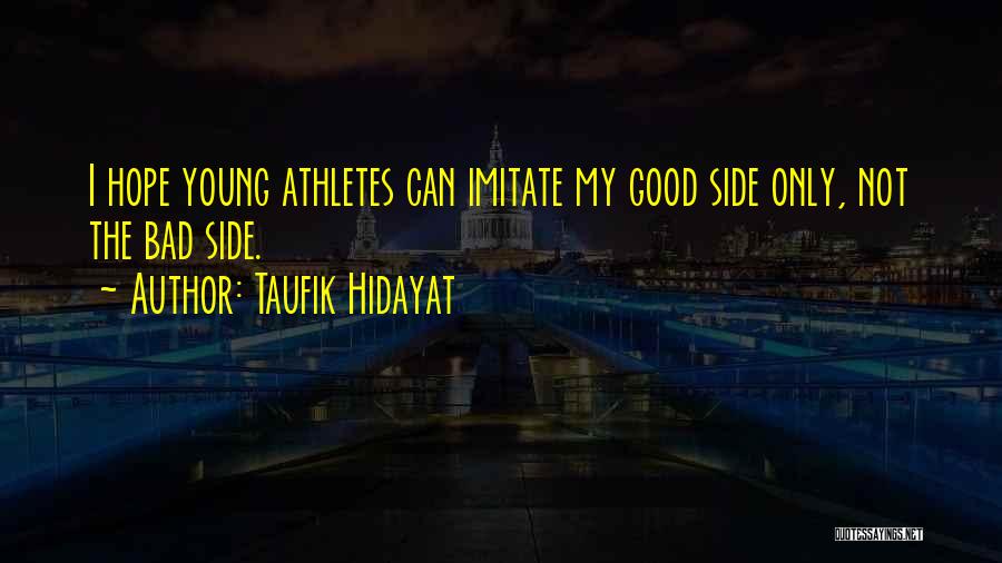 Taufik Hidayat Quotes 1494602
