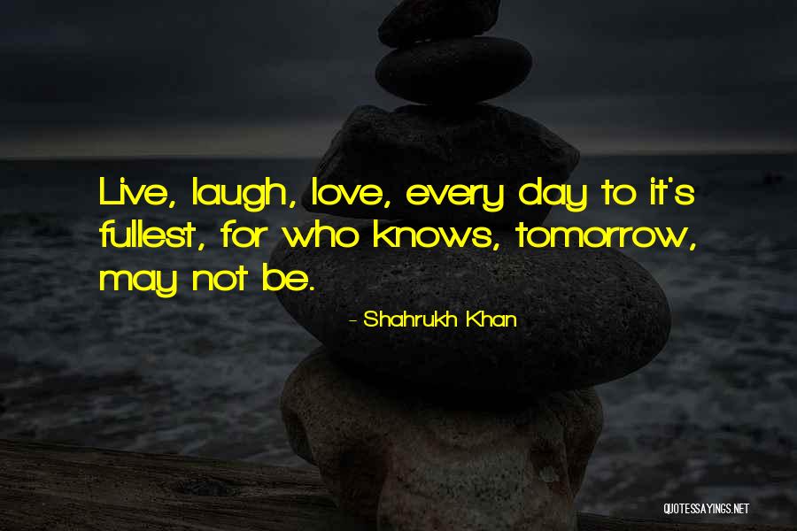 Taugh Quotes By Shahrukh Khan Taugh Quotes By Shahrukh Khan