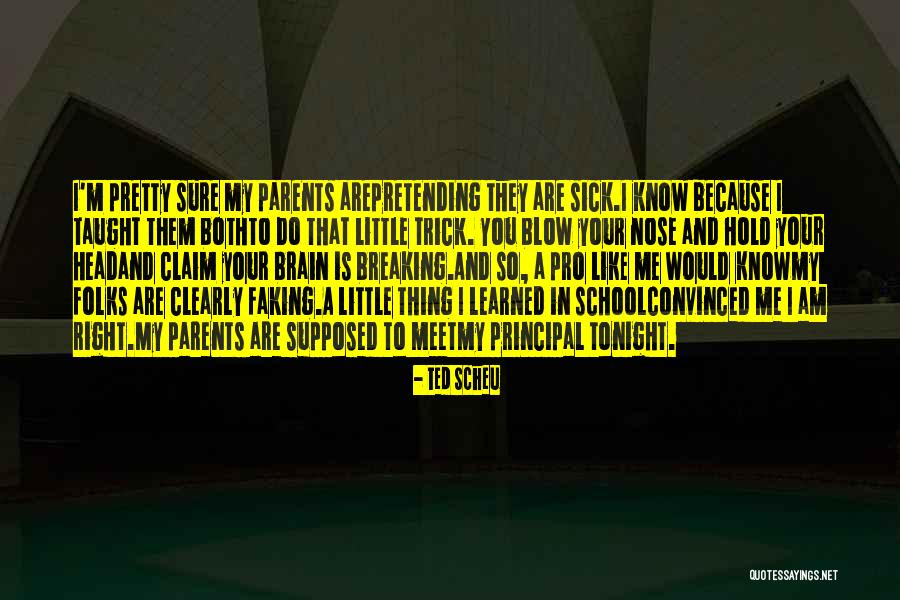 Taught By A Pro Quotes By Ted Scheu Taught By A Pro Quotes By Ted Scheu