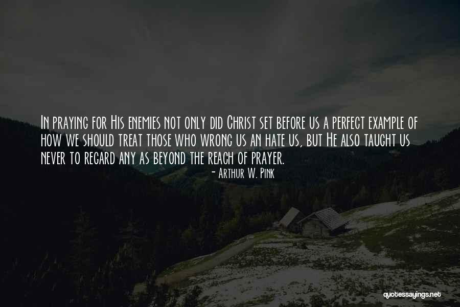 Taught By Christ Quotes By Arthur W. Pink Taught By Christ Quotes By Arthur W. Pink