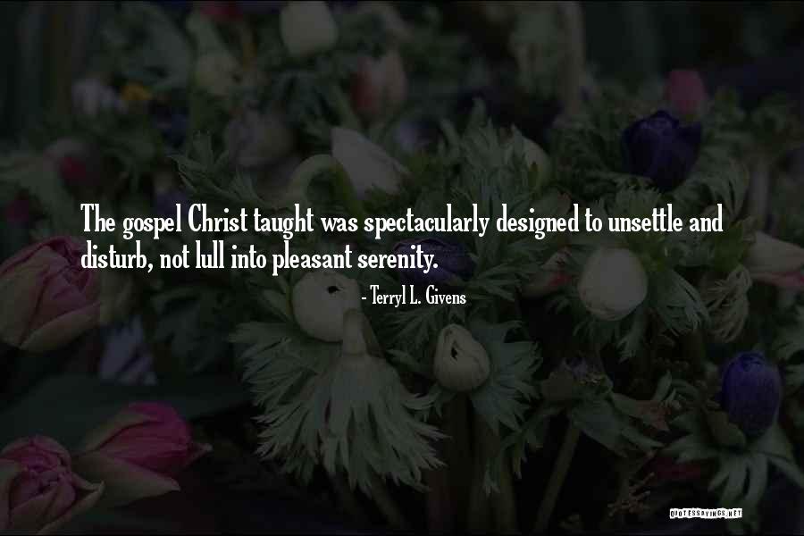 Taught By Christ Quotes By Terryl L. Givens Taught By Christ Quotes By Terryl L. Givens