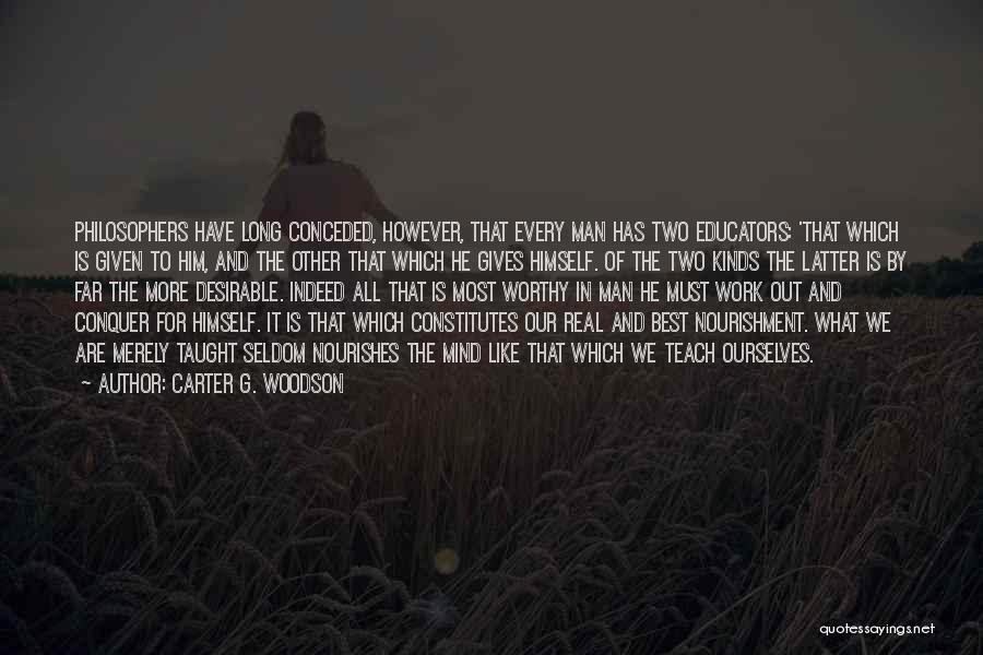 Taught By The Best Quotes By Carter G. Woodson