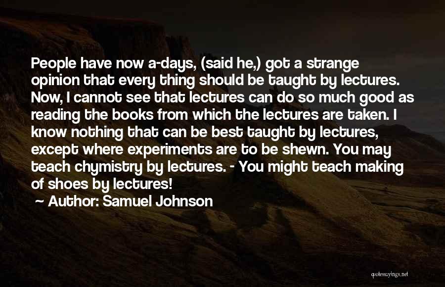 Taught By The Best Quotes By Samuel Johnson