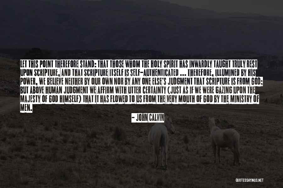 Taught By The Holy Spirit Quotes By John Calvin Taught By The Holy Spirit Quotes By John Calvin