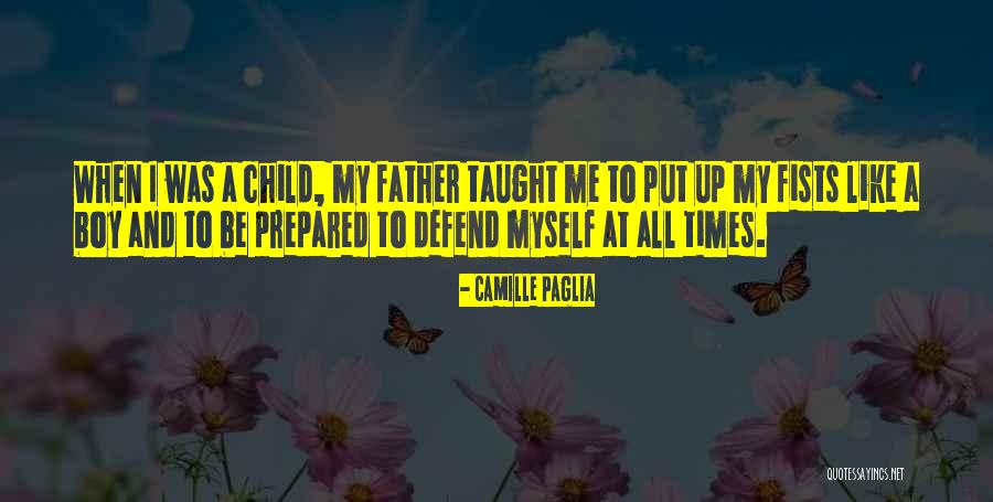 Taught Me Quotes By Camille Paglia Taught Me Quotes By Camille Paglia