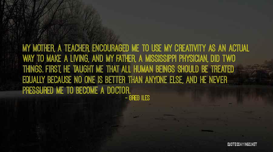 Taught Me Quotes By Greg Iles Taught Me Quotes By Greg Iles