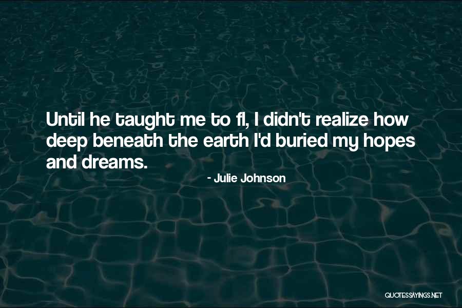 Taught Me Quotes By Julie Johnson Taught Me Quotes By Julie Johnson