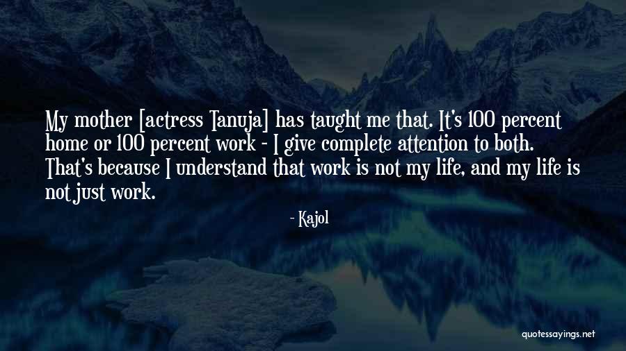 Taught Me Quotes By Kajol Taught Me Quotes By Kajol