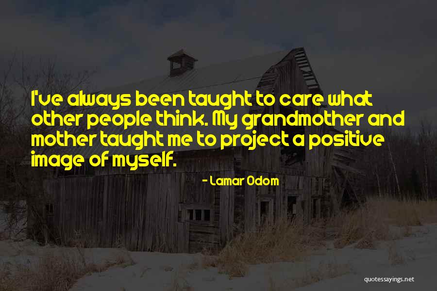 Taught Me Quotes By Lamar Odom Taught Me Quotes By Lamar Odom