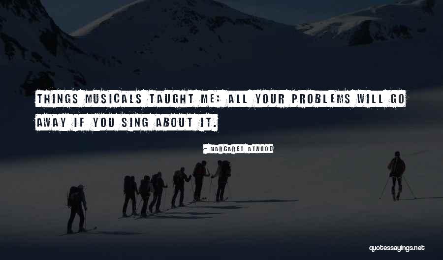 Taught Me Quotes By Margaret Atwood Taught Me Quotes By Margaret Atwood