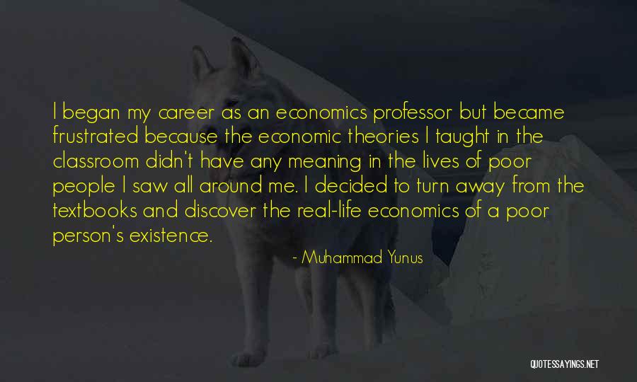 Taught Me Quotes By Muhammad Yunus Taught Me Quotes By Muhammad Yunus