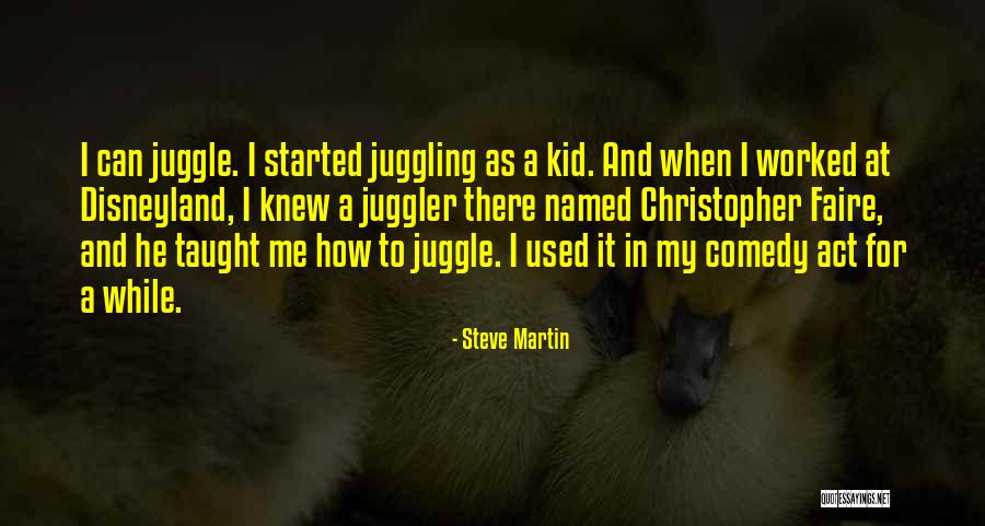 Taught Me Quotes By Steve Martin Taught Me Quotes By Steve Martin