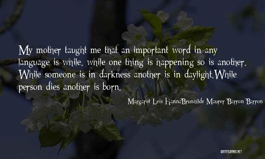 Taught That If Each Person Quotes By Margaret Leis HannaBrunhilde Maurer Barron Barron