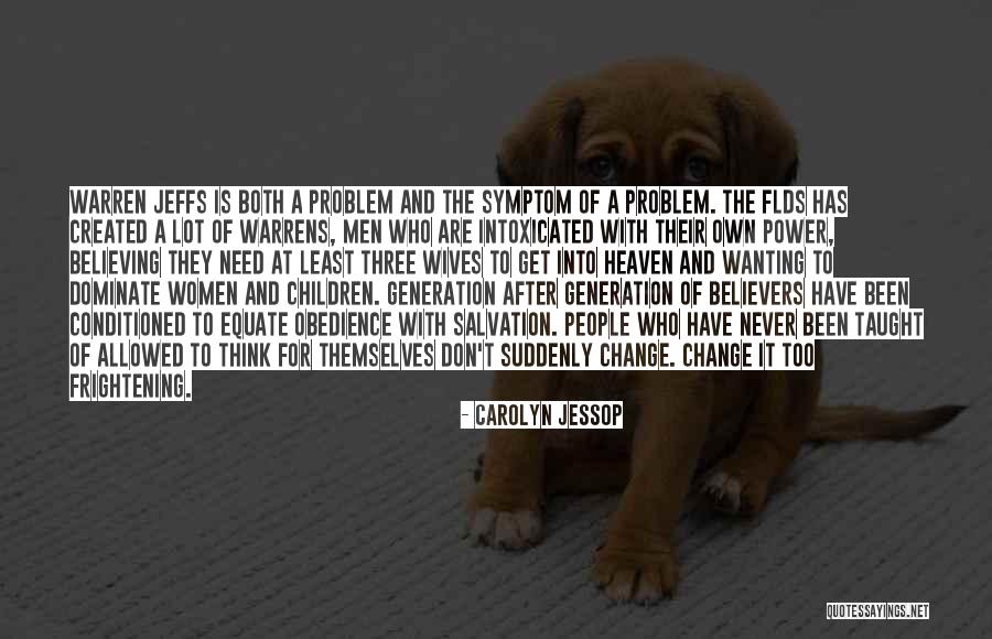 Taught That Salvation Quotes By Carolyn Jessop Taught That Salvation Quotes By Carolyn Jessop