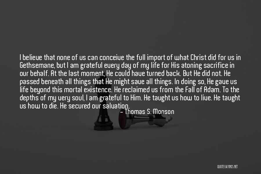 Taught That Salvation Quotes By Thomas S. Monson Taught That Salvation Quotes By Thomas S. Monson