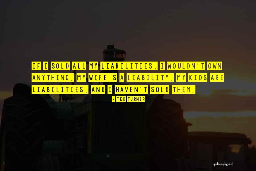 Tauiliili Aleipata Quotes By Ted Turner Tauiliili Aleipata Quotes By Ted Turner