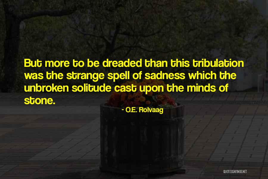 Taunia Oechslin Quotes By O.E. Rolvaag Taunia Oechslin Quotes By O.E. Rolvaag