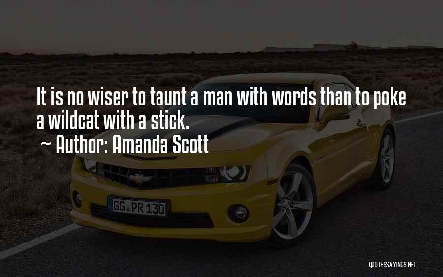 Taunt Quotes By Amanda Scott