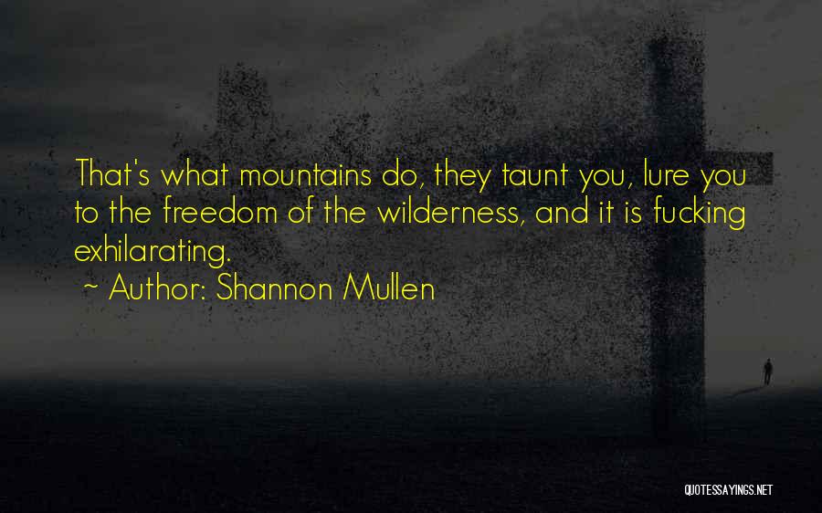 Taunt Quotes By Shannon Mullen
