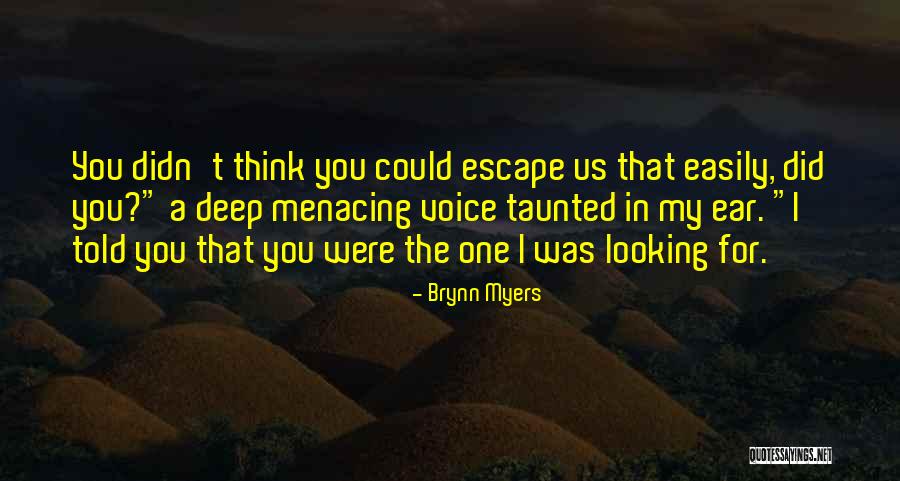 Taunted Quotes By Brynn Myers Taunted Quotes By Brynn Myers