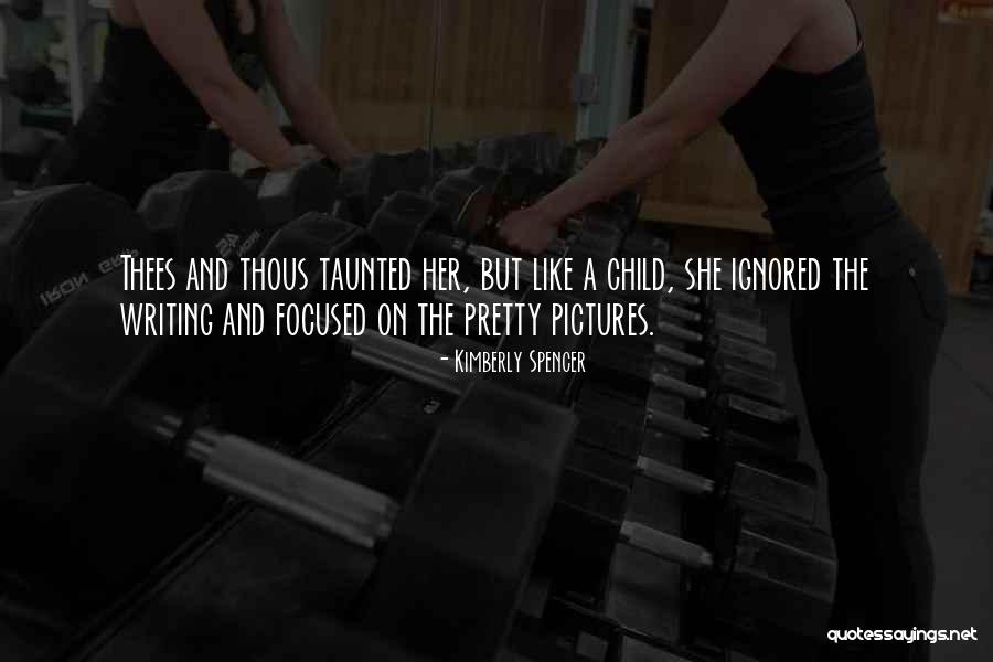 Taunted Quotes By Kimberly Spencer Taunted Quotes By Kimberly Spencer