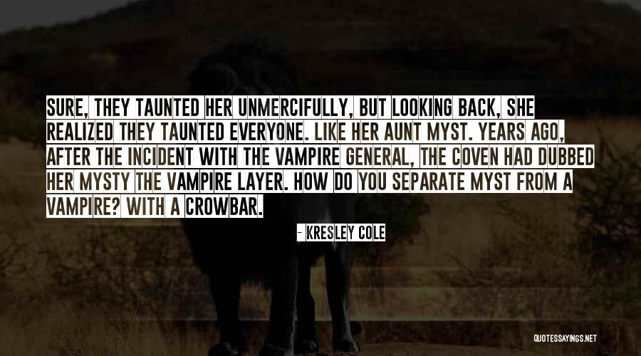 Taunted Quotes By Kresley Cole Taunted Quotes By Kresley Cole